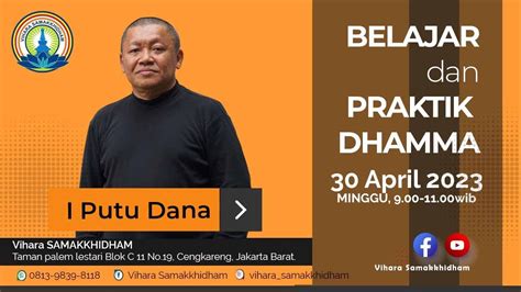 KEBAKTIAN VIHARA SAMAKKHIDHAM PUJA BAKTI UMUM 30 APRIL 2023 YouTube