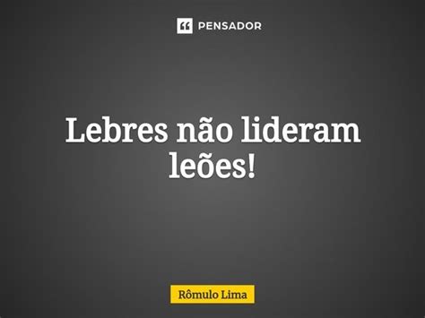 Lebres N O Lideram Le Es R Mulo Lima Pensador