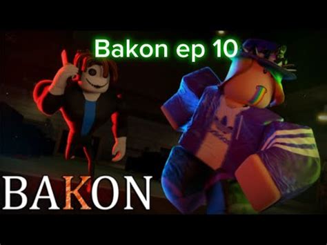 Playing Roblox Bakon Until I Complete All Chapters Episode 10