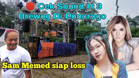 Live Cek Sound Brewog H Youtube