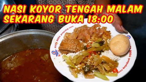 NASI KOYOR BU PARMAN SEKARANG BUKA 18 00 MAMPIR BAKSO PAK DONY SEKALIAN