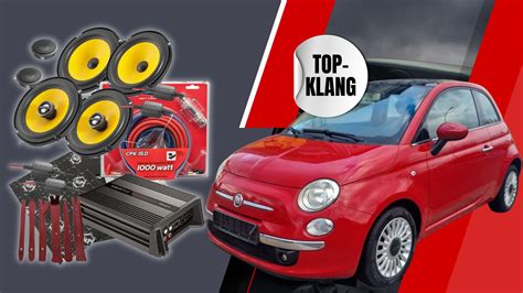 Fiat 500 Mit Klangerlebnis Top Sound Der Oberklasse