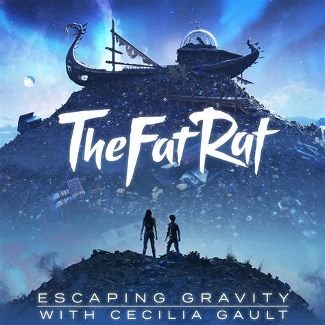 Escaping Gravity Thefatrat Cecilia Gault