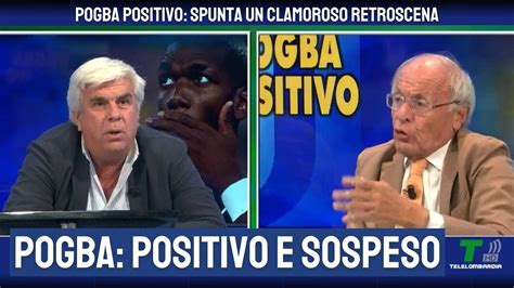 Pogba Positivo Spunta Un Clamoroso Retroscena Youtube