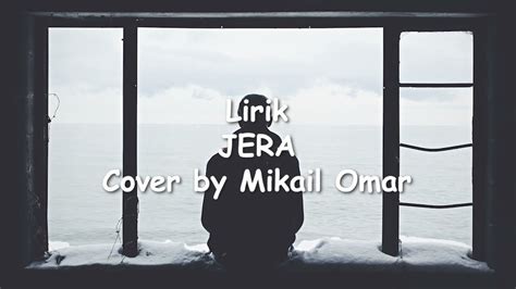 Jera Agnez Mo Lirik And Cover By Mikail Omar Youtube