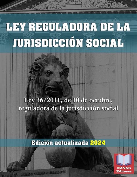 LEY REGULADORA DE LA JURISDICCIÓN SOCIAL Edición actualizada Ley 36