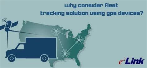 Why Consider Fleet Tracking Solution Using Gps Devices