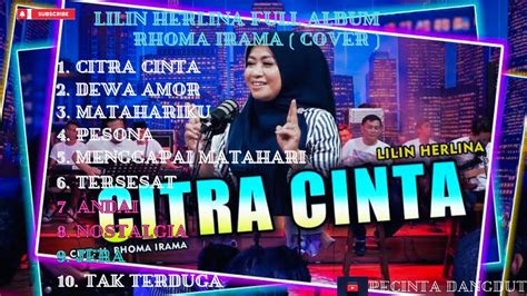 LILIN HERLINA FULL ALBUM RHOMA IRAMA COVER CITRA CINTA DEWA AMOR