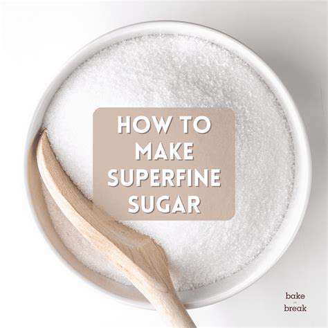 How to Make Superfine Sugar - Bake or Break