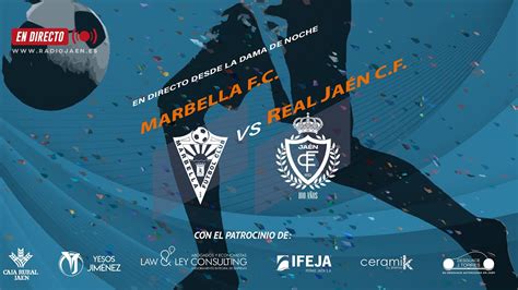 Retransmisi N Partido Jornada Marbella F C Vs Real Ja N C F