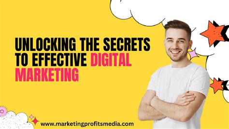 Digital Marketing Secrets The Secrets To Effective Digital Marketing