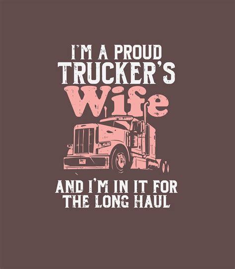 Proud Truckers Wife Long Haul Semi Truck Trucking Women Digital Art By