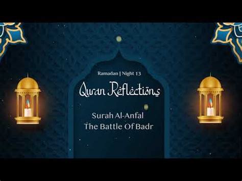 Quran Reflections Surah Anfal The Battle Of Badr Imam Abdullahi Jaranow