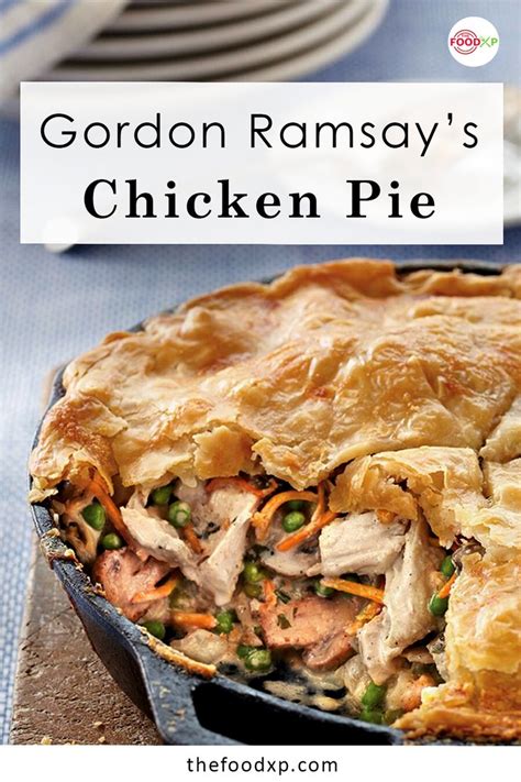 Classic Chicken Pie Recipe By Gordon Ramsay The Food Xp