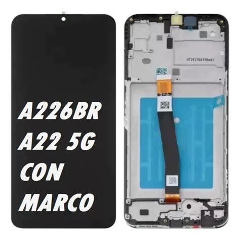 Modulo Samsung A22 5g A226br Con Marco