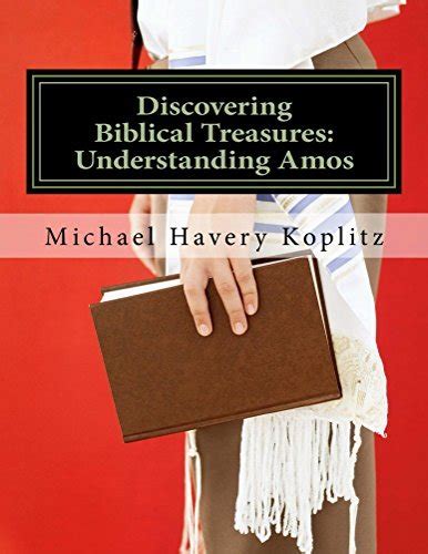 Discovering Biblical Treasures Understanding Amos A Commentary