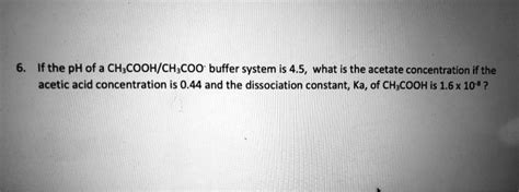 SOLVED Ifthe PH Of A CH COOH CH COO Buffer System Is 4 5 What Is The