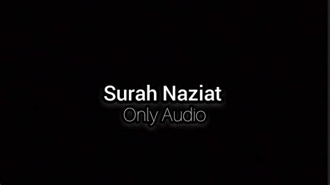 Surah An Naziat Chapter 79 Beautiful Recitation Of Quran Only Audio