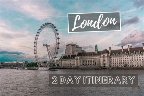 The perfect 2 day London Itinerary - ShegoWandering