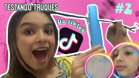 Testando Truques Do Tiktok 2 Youtube