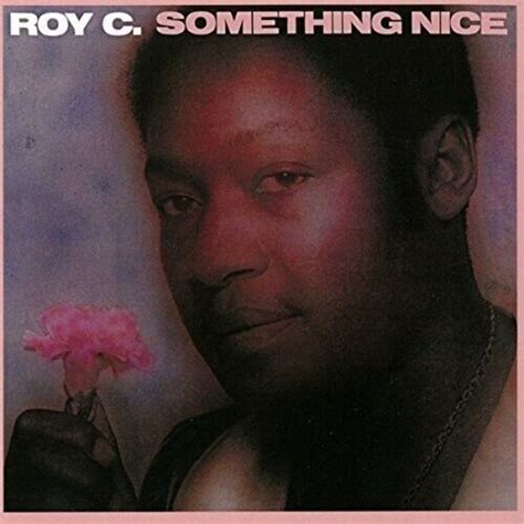 Something Nice By Roy C Cd 2017 For Sale Online Ebay