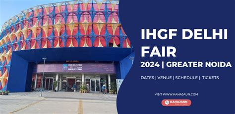 Ihgf Delhi Fair Dates Time Venue Other Info Kahajaun