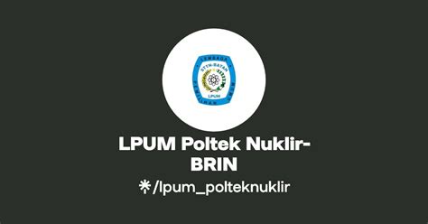 Lpum Poltek Nuklir Brin Linktree