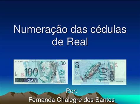 PPT Numeração das cédulas de Real PowerPoint Presentation free