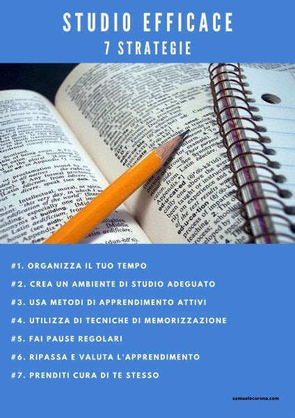 Studio Efficace 7 Strategie Per Massimizzare L Apprendimento Samuele