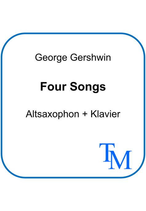 Four Songs Von George Gershwin F R Altsaxophon Und Klavier