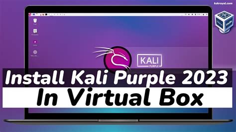 How To Install Kali Linux Purple In Virtualbox Kali Purple