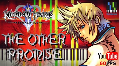 [synthesia] Kingdom Hearts 2 Final Mix The Other Promise 1080p 60 Fps Youtube