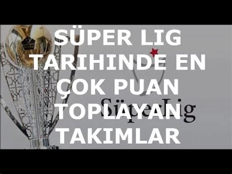 S Per Lig Tarihinde En Ok Puan Toplayan Tak Mlar Youtube