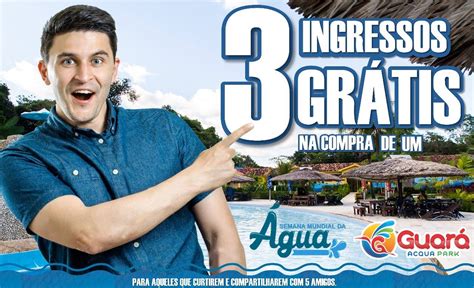 Ingressos Para Acqua Mundo - GANHE 3 INGRESSOS GRÁTIS 😱💦... - Guará Acqua Park | Facebook