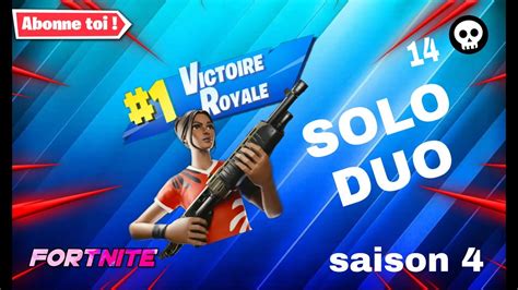 RETOUR SUR MA CHAINE YTB AVC TOP1 SOLO DUO DE LA SAISON 4 SUR FORTNITE