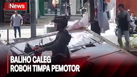 Baliho Caleg Di Cakung Roboh Timpa Pemotor Dua Orang Dilarikan Ke Rs