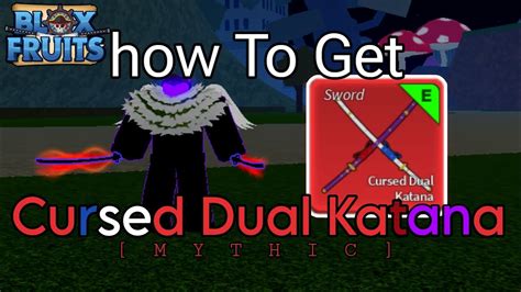 How To Get Cursed Dual Katana Mythical Sword Bloxfruits Roblox Youtube