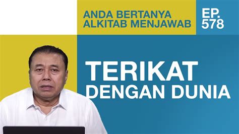 APA YANG DIMAKSUD DENGAN LEPAS DARI KETERTARIKAN DUNIAWI ABAM 578