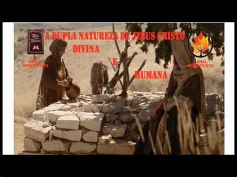 A Dupla Natureza De Jesus Cristo Divina E Humana V Deo Youtube