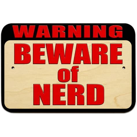 Warning Beware Of Nerd Sign