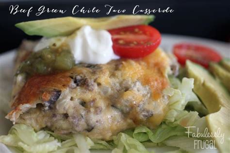 Ground Beef Green Chili Casserole Freezer Meal Option Fabulessly Frugal