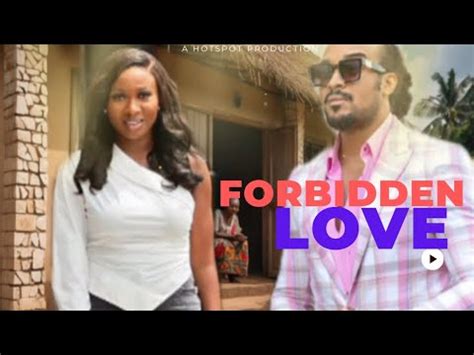 Forbidden Love Sonia Uche Bryan Okwara New Hit Movie Latest