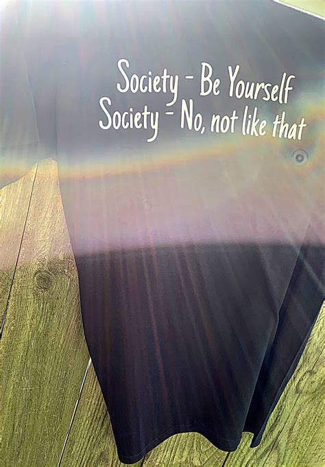 Society Be Yourself T Shirt No Not Like That Plus Size Etsy