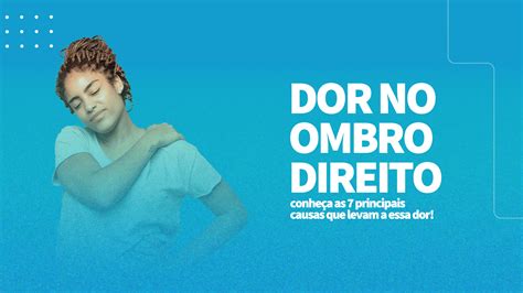 Dor No Ombro Direito Conhe A As Principais Causas