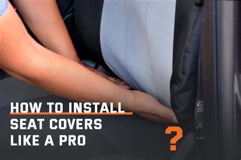 Mastering Car Seat Covers Installation A Pro Guide Freesoo