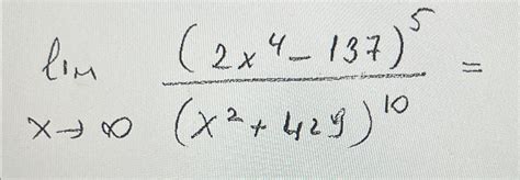 Solved Limx→∞2x4 1375x242910