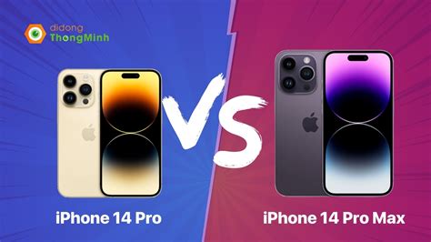 So Sánh Chi Tiết Iphone 14 Pro Và Iphone 14 Pro Max Nên Mua Iphone 14