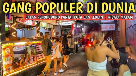 Wow Gang Populer Di Dunia Ramai Lagi Gang Poppies Kuta Bali Youtube