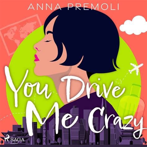 You Drive Me Crazy Von Anna Premoli Hörbuch Download