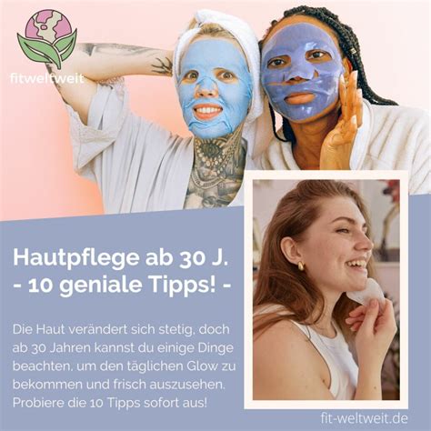 Hautpflege Ab 30 Jahren Meine 10 Beautytipps Für Deine Hautpflege Routine Unreine Haut